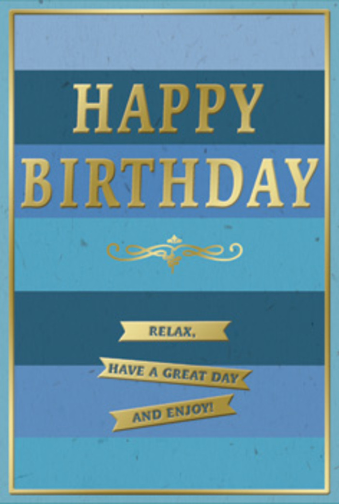 A stylish birthday card in shades of blue and gold fills the frame, its understated luxury echoing the quiet elegance of the tree-lined streets around Dartmouth Park. The card's background is formed from wide, horizontal stripes, each band a different tone of blue, shifting gradually from a deep, comforting navy at the bottom through denim, teal, and soft ocean blue toward a lighter sky hue at the top. This layered palette gives a sense of depth and calm, much like watching the sky change over Highgate Hill at dusk. Centered across these tranquil blues, the words HAPPY BIRTHDAY stretch boldly in tall, capital letters, rendered in richly embossed gold foil. The metallic finish catches light in soft flickers, providing a celebratory sparkle without feeling loud or brash. Just below the main message, a decorative gold flourish curves gracefully from side to side, a nod to vintage stationery and classic calligraphy, adding romance and refinement. Beneath this flourish rest three tidy gold banners, stacked with careful spacing, the foil gleaming smoothly along their clean edges. Each banner holds part of a warm, easygoing sentiment: Relax, have a great day and enjoy! The message invites the recipient to pause and truly savour their birthday, perhaps with coffee by Waterlow Park or a quiet evening at home. A slim gold border traces the perimeter of the card, creating a subtle frame that ties all the elements together and suggests quality craftsmanship. The surface appears softly matte, with the raised gold areas adding tactile interest for wandering fingertips. This card would sit beautifully beside a hand-tied bouquet on a mantelpiece in a Dartmouth Park flat, radiating calm joy and considered good wishes.